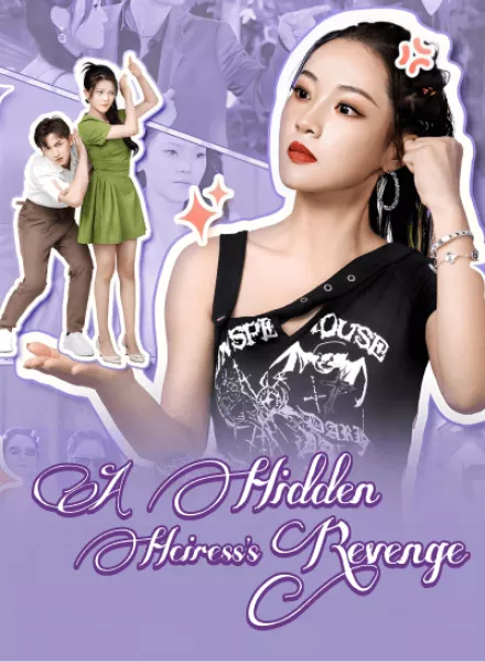 A Hidden Heiress’s Revenge